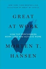 Great at Work: How Top Performers Do Less, Work Better, and Achieve More цена и информация | Самоучители | pigu.lt