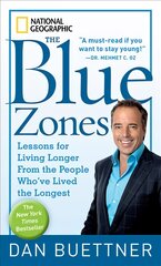 Blue Zones: Lessons for Living Longer from the People Who'Ve Lived the Longest Mass market ed цена и информация | Самоучители | pigu.lt