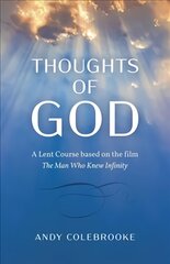 Thoughts of God - A Lent Course based on the film `The Man Who Knew Infinity`: A Lent Course based on the film 'The Man Who Knew Infinity' kaina ir informacija | Dvasinės knygos | pigu.lt