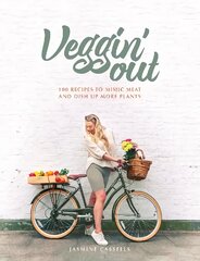 Veggin' Out: 100 recipes to mimic meat and dish up more plants цена и информация | Книги рецептов | pigu.lt