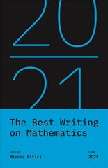 Best Writing on Mathematics 2021 kaina ir informacija | Enciklopedijos ir žinynai | pigu.lt