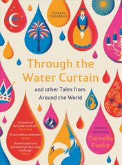 Through the Water Curtain and other Tales from Around the World kaina ir informacija | Knygos paaugliams ir jaunimui | pigu.lt