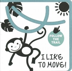 I Like to Move! цена и информация | Книги для самых маленьких | pigu.lt