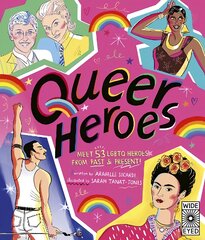 Queer Heroes: Meet 53 LGBTQ Heroes From Past and Present! цена и информация | Книги для подростков  | pigu.lt