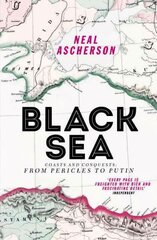 Black Sea: Coasts and Conquests: From Pericles to Putin Revised edition kaina ir informacija | Istorinės knygos | pigu.lt