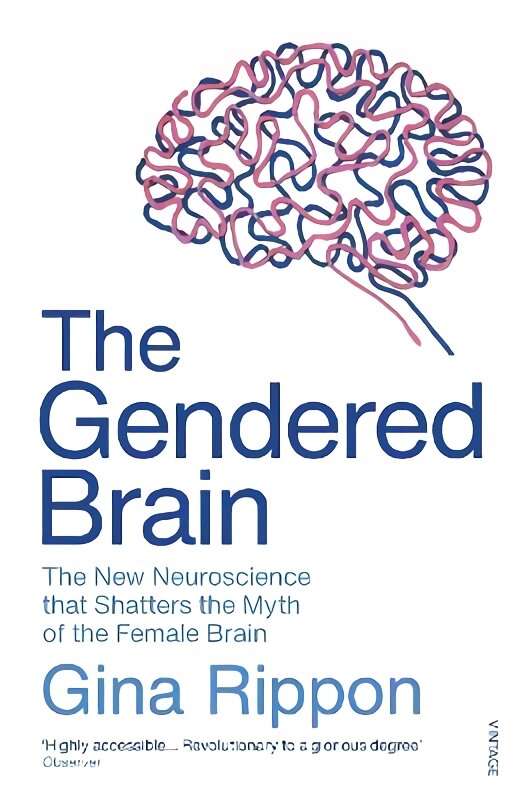 Gendered Brain: The new neuroscience that shatters the myth of the female brain цена и информация | Ekonomikos knygos | pigu.lt