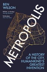 Metropolis: A History of the City, Humankind's Greatest Invention kaina ir informacija | Poezija | pigu.lt