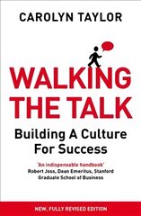 Walking the Talk: Building a Culture for Success Revised Edition Revised edition kaina ir informacija | Ekonomikos knygos | pigu.lt