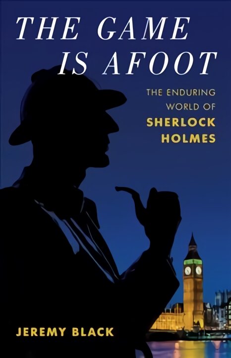 Game Is Afoot: The Enduring World of Sherlock Holmes цена и информация | Istorinės knygos | pigu.lt
