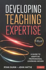 Developing Teaching Expertise: A Guide to Adaptive Professional Learning Design цена и информация | Книги по социальным наукам | pigu.lt