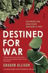 Destined for War: can America and China escape Thucydides' Trap? B format цена и информация | Книги по социальным наукам | pigu.lt