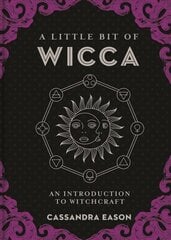 Little Bit of Wicca: An Introduction to Witchcraft цена и информация | Самоучители | pigu.lt