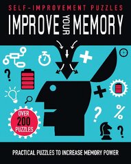 Improve Your Memory: Practical Puzzles to Increase Memory Power kaina ir informacija | Knygos apie sveiką gyvenseną ir mitybą | pigu.lt