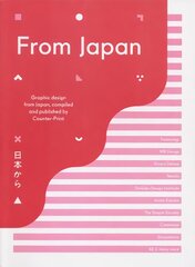 From Japan: Graphic Design from Japan, Compiled and Published by Counter-Print цена и информация | Книги об искусстве | pigu.lt