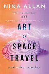 Art of Space Travel and Other Stories kaina ir informacija | Fantastinės, mistinės knygos | pigu.lt