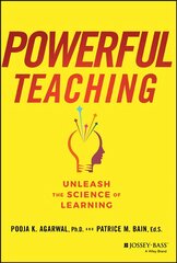 Powerful Teaching: Unleash the Science of Learning: Unleash the Science of Learning kaina ir informacija | Socialinių mokslų knygos | pigu.lt