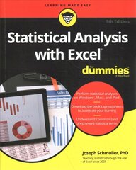 Statistical Analysis with Excel For Dummies, 5th E dition 5th Edition kaina ir informacija | Ekonomikos knygos | pigu.lt