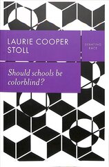 Should schools be colorblind? цена и информация | Книги по социальным наукам | pigu.lt