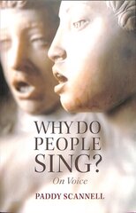 Why Do People Sing? On Voice: On Voice цена и информация | Энциклопедии, справочники | pigu.lt