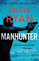 Manhunter: The explosive new thriller from the No.1 bestselling SAS hero kaina ir informacija | Fantastinės, mistinės knygos | pigu.lt