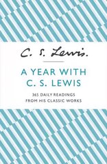 Year With C. S. Lewis: 365 Daily Readings from His Classic Works kaina ir informacija | Dvasinės knygos | pigu.lt