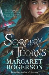 Sorcery of Thorns: Heart-racing fantasy from the New York Times bestselling author of An Enchantment of Ravens kaina ir informacija | Knygos paaugliams ir jaunimui | pigu.lt