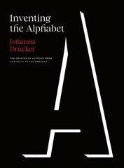 Inventing the Alphabet: The Origins of Letters from Antiquity to the Present цена и информация | Пособия по изучению иностранных языков | pigu.lt