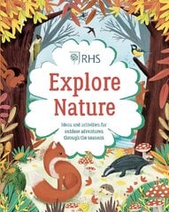 Explore Nature: Things to Do Outdoors All Year Round цена и информация | Книги для самых маленьких | pigu.lt