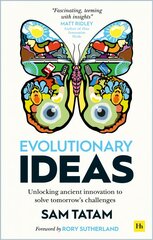 Evolutionary Ideas: Unlocking ancient innovation to solve tomorrow's challenges цена и информация | Книги по социальным наукам | pigu.lt