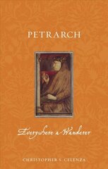 Petrarch: Everywhere a Wanderer kaina ir informacija | Istorinės knygos | pigu.lt