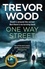 One Way Street: A gritty and addictive crime thriller. For fans of Val McDermid and Ian Rankin цена и информация | Фантастика, фэнтези | pigu.lt