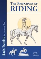 Principles of Riding: Basic Training for Horse and Rider 2017 kaina ir informacija | Knygos apie sveiką gyvenseną ir mitybą | pigu.lt