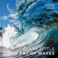 Clark Little: The Art of Waves цена и информация | Книги по фотографии | pigu.lt