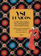 YSL Lexicon: An ABC of the Fashion, Life, and Inspirations of Yves Saint Laurent kaina ir informacija | Knygos apie meną | pigu.lt