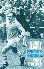 Rugby League: A People's History цена и информация | Книги о питании и здоровом образе жизни | pigu.lt