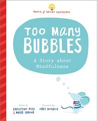 Too Many Bubbles: A Story about Mindfulness цена и информация | Книги для подростков  | pigu.lt