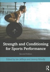 Strength and Conditioning for Sports Performance 2nd edition kaina ir informacija | Knygos apie sveiką gyvenseną ir mitybą | pigu.lt