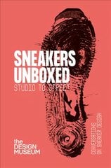 Sneakers Unboxed: Studio to Street kaina ir informacija | Knygos apie meną | pigu.lt
