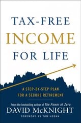 Tax-free Income For Life: A Step-by-Step Plan for a Secure Retirement цена и информация | Книги по экономике | pigu.lt