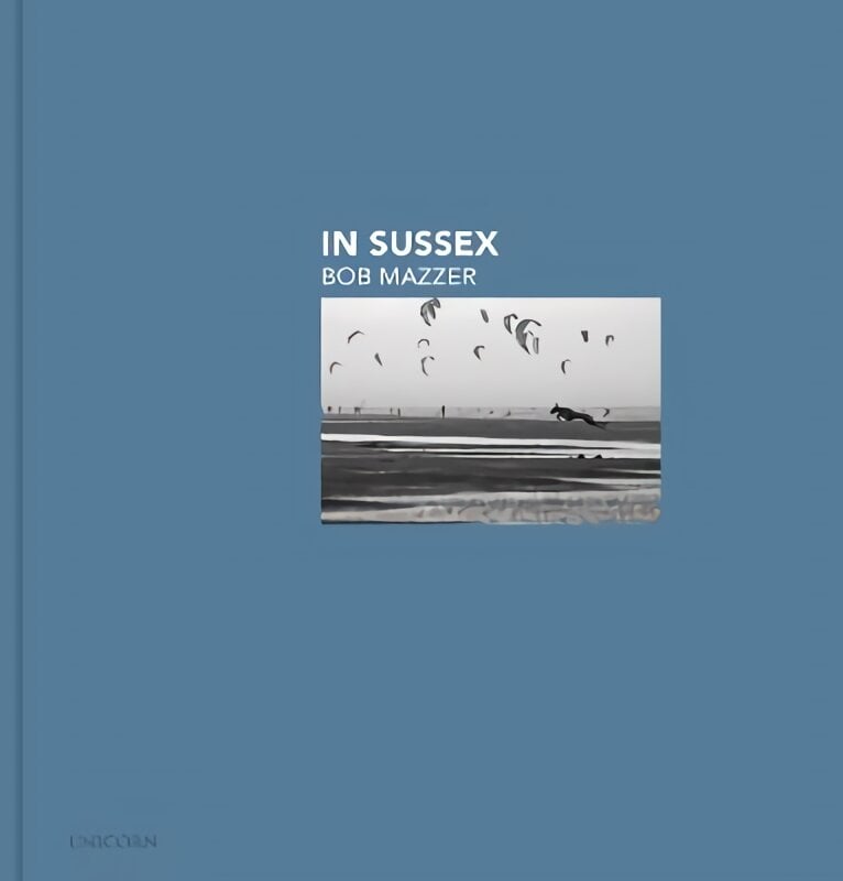 In Sussex: Bob Mazzer цена и информация | Fotografijos knygos | pigu.lt