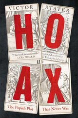 Hoax: The Popish Plot that Never Was цена и информация | Исторические книги | pigu.lt