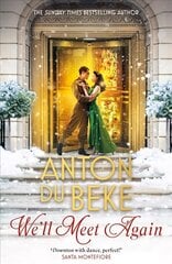 We'll Meet Again: The romantic new novel from Sunday Times bestselling author Anton Du Beke цена и информация | Фантастика, фэнтези | pigu.lt