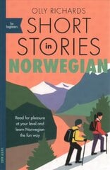 Short Stories in Norwegian for Beginners: Read for pleasure at your level, expand your vocabulary and learn Norwegian the fun way! kaina ir informacija | Užsienio kalbos mokomoji medžiaga | pigu.lt