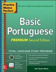 Practice Makes Perfect: Basic Portuguese, Premium Second Edition: Basic Portuguese, Premium Second Edition 2nd edition kaina ir informacija | Užsienio kalbos mokomoji medžiaga | pigu.lt