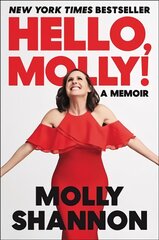 Hello, Molly!: A Memoir kaina ir informacija | Biografijos, autobiografijos, memuarai | pigu.lt