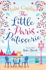 Little Paris Patisserie: A Heartwarming and Feel Good Cosy Romance - Perfect for Fans of Bake off! Digital original цена и информация | Fantastinės, mistinės knygos | pigu.lt