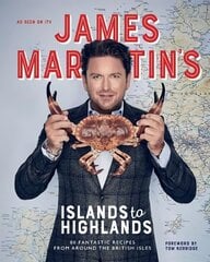 James Martin's Islands to Highlands: 80 Fantastic Recipes from Around the British Isles kaina ir informacija | Receptų knygos | pigu.lt