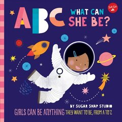 ABC for Me: ABC What Can She Be?: Girls can be anything they want to be, from A to Z, Volume 5 цена и информация | Книги для подростков и молодежи | pigu.lt