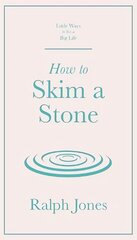 How to Skim a Stone цена и информация | Книги о питании и здоровом образе жизни | pigu.lt