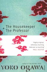 Housekeeper and the Professor: 'a poignant tale of beauty, heart and sorrow' Publishers Weekly kaina ir informacija | Fantastinės, mistinės knygos | pigu.lt